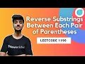Reverse Substrings Between Each Pair of Parentheses Leetcode 1190