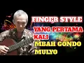 YANG PERTAMA KALI - FINGER STYLE COVER MBAH GONDO MULYO #yangpertamakali #fingerstyle 
