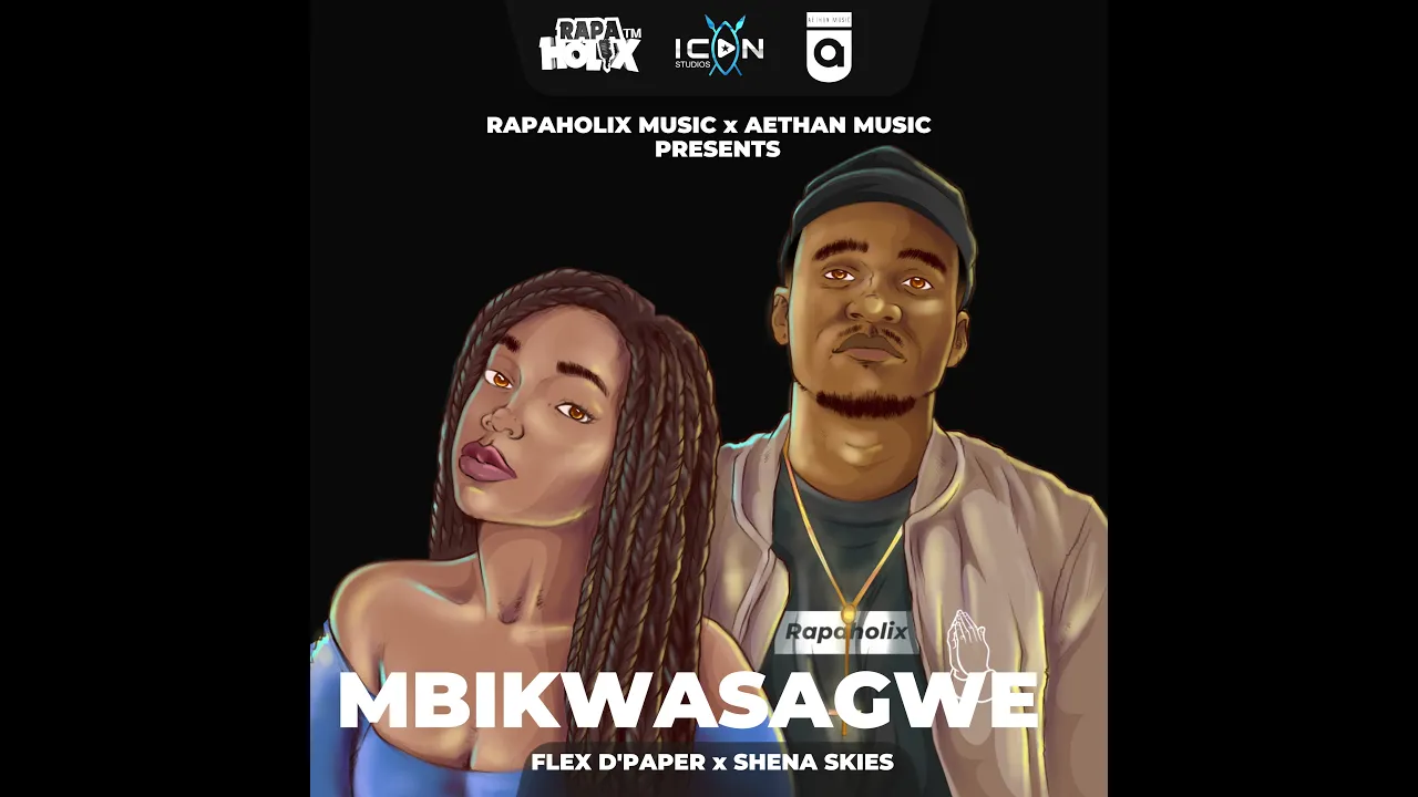Flex D'Paper - Mbikwasagwe feat. Shena Skies (Produced by Aethan)