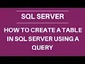 How to create a table in SQL server and a Foreign key using query