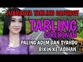 SUARA MERDU | BASS EMPUK BANGET | TARLING DANGDUT PALING ADEM DAN SYAHDU BIKIN KETAGIHAN 