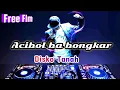 Acibol ba bongkar//Lucky Remix //disko tanah @LuckyKumontoy free flm