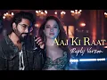 Lagu Aaj Ki Raat (Reply Version) - JalRaj | Stree 2 | Tamannah Bhatia | New Hindi Songs 2024