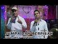 Download Lagu JUMPA DAN BERPISAH. Ian Ulukyanan. Cover. Eddy D. Tahoni feat Andre Banusu