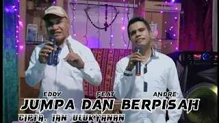 jumpa dan berpisah ian ulukyanan cover eddy d tahoni feat andre banusu