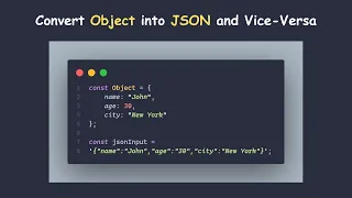 Javascript Magic 5 - How to Convert Object into JSON and Vice-Versa