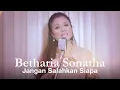 Download Lagu Betharia Sonatha - Jangan Salahkan Siapa (Official Music Video)