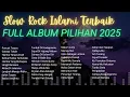 Lagu KOMPILASI LAGU SLOW ROCK RELIGI INDONESIA TERBAIK | INDONESIA BEST SONG SHOLAWAT PENYEJUK JIWA