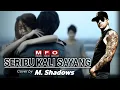 M.shadows SERIBU KALI SAYANG (Salim Iklim)