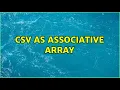 CSV as Associative Array