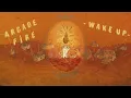 Wake Up (Official Audio) - Arcade Fire