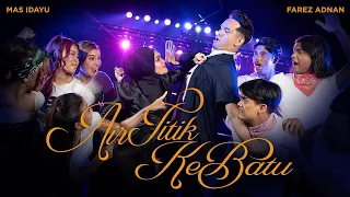 farez adnan u0026 mas idayu air titik ke batu official music video 