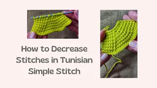 How to Decrease Stitches Symmetrical Decreases Tunisian Simple stitch