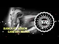 Download Lagu Rangabati Asuchi Ganesha Medha (EDM CIRCUIT REMIX) DJ SURYA ND DJ KUNAL v3 Ganesh Puja songvolume 2￼