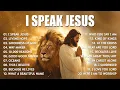 Download Lagu I Speak Jesus, Special Hillsong Worship, Best Praise And Worship Songs, Christian Worship Music 2025