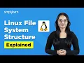 What Is Linux File System Linux File System Structure Explained Linux Tutorial Simplilearn