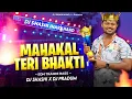 Download Lagu Mahakal Teri Bhakti Ne Bawal Kar Diya - Dj Shashi Private Song - Haridwar Testing song - EDM Bass 