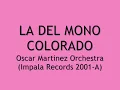 OSCAR MARTINEZ - LA DEL MONO COLORADO