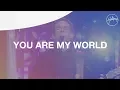 Download Lagu You Are My World - Hillsong Worship