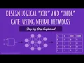Design logical XOR and XNOR Gate using Neural Networks