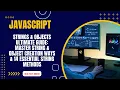 JavaScript Strings Objects Master String object Creation Ways 14 Essential String Methods