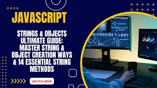 JavaScript Strings Objects Master String object Creation Ways 14 Essential String Methods