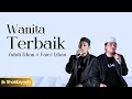 Lagu WANITA TERBAIK ● ZUHDI IZHAN FT FAIEZ IZHAN