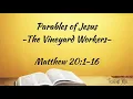 Matthew 20 1-16 - Parables of Jesus The Vineyard Workers