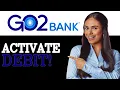 How To Activate Your GO2 Bank Debit Card 2025