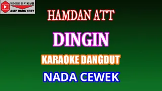 karaoke dangdut dingin hamdan att cover nada cewek
