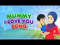 Download Lagu Mummy I Love You Song I Nasheed I Islamic Cartoon I Best Islamic Songs For Kids I Best Muslim Songs