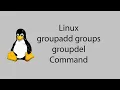 Learn Linux - groups groupadd groupdel Command