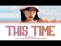 Download Lagu JO YURI 'This Time' Color Coded Lyrics 조유리 'This Time' 가사 | Han/Rom/Eng | Cute Panda Singzz