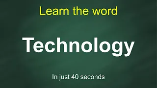 How to Pronounce Technology Meaning Examples Synonyms