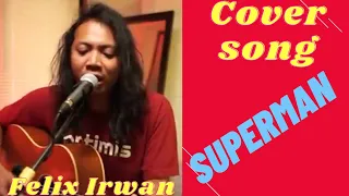 Download SUPERMAN-FIVE FOR FIGTHING | FELIX IRWAN COVER MP3