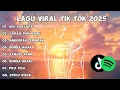 Download Lagu Lagu Tiktok viral yang kalian cari cari terbaru 2025 | Lagu viral spotify terbaru 2025🎶🎧🎶