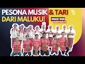 Lagu “PESONA MUSIK DAN TARI DARI MALUKU, NEGERI SERIBU PULAU”