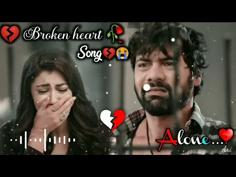Download MP3 Broken heart| 💔🥀Sad Song 🔥💔|Very Emotional Songs| Alone Night| Feeling music| heart touching song