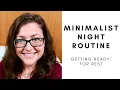 MINIMALIST NIGHT ROUTINE Getting Ready for Rest