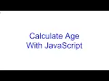 Create Function to Calculate Age in JavaScript Kovolff