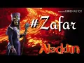 Lagu Aladdin naam toh suna hoga no copywright Zafar theme song.