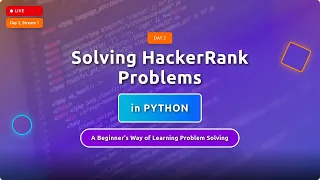 Beginner Learns Problem Solving in Python HackerRank Day 2 LIVE Stream 1