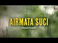 Download Lagu Ismail Kasdi - Airmata Suci (Official Lyric Video)