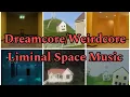 Download Lagu Dreamcore/Weirdcore Liminal Space Music [FULL SONGS]