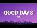 @sza  - Good Days (Lyrics)