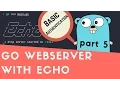Creating Golang WebServer With Echo - Part 5 Basic Authentication Middleware