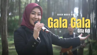 Download GALA GALA - COVER BY GITA KDI MP3