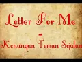 Download Lagu Letter For Me - Kenangan Teman Sejalan (lirik)