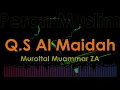 Download Lagu Murottal Muammar ZA - Q.S Al Maidah