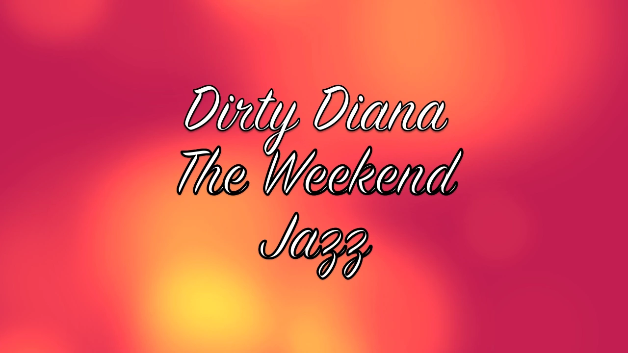 Dirty Diana  - Jazz Dance Music | The Weeknd